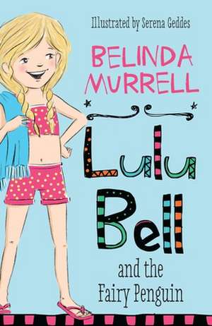 Lulu Bell and the Fairy Penguin: Volume 2 de Belinda Murrell