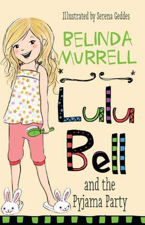 Lulu Bell and the Pyjama Party: Volume 7 de Belinda Murrell