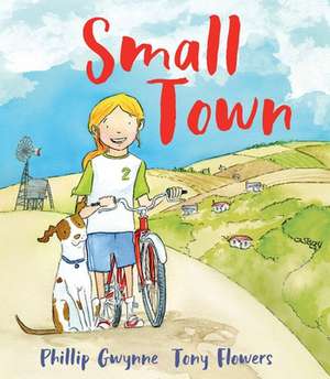 Small Town de Phillip Gwynne