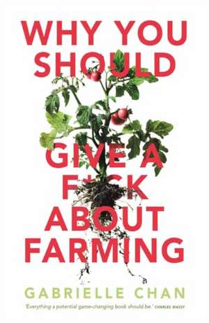 Why You Should Give a F*ck About Farming de Gabrielle Chan