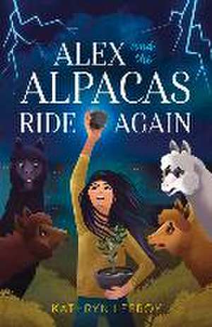 Alex and the Alpacas Ride Again de Kathryn Lefroy