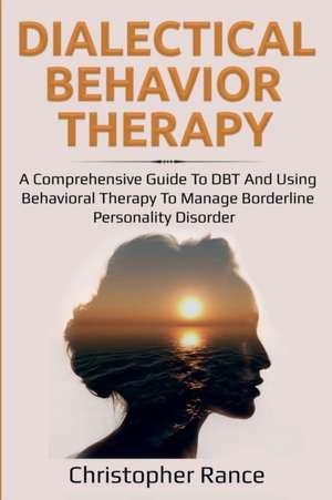 Dialectical Behavior Therapy de Christopher Rance