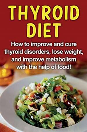 Thyroid Diet de Robert Jacobson