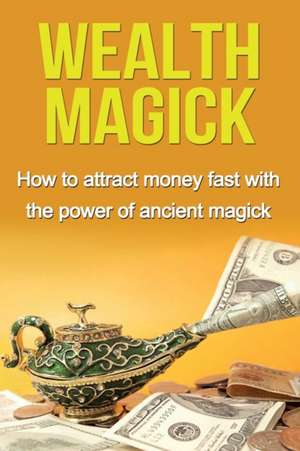 Wealth Magick de Damon Thompson