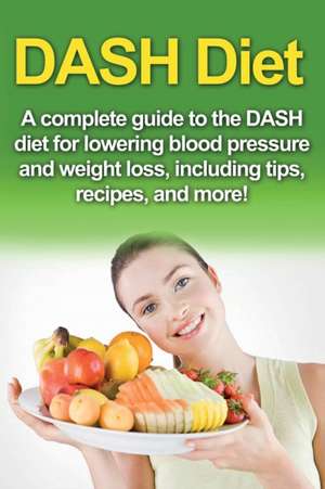 DASH Diet de Samantha Welti