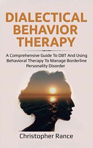 Dialectical Behavior Therapy de Christopher Rance