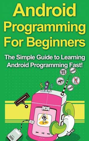 Android Programming For Beginners de Tim Warren