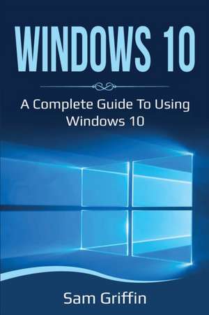 Windows 10 de Sam Griffin