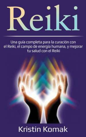 Reiki de Kristin Komak