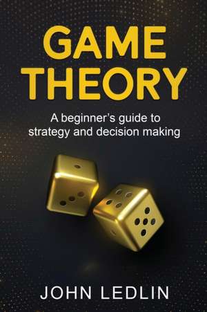 Game Theory de John Ledlin