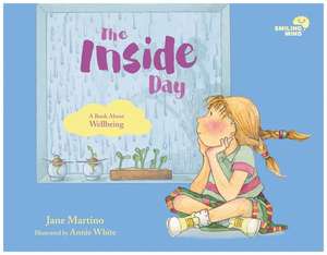 The Inside Day: A Book about Wellbeing Volume 4 de Jane Martino