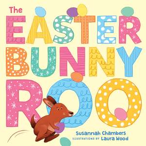 The Easter Bunnyroo de Laura Wood