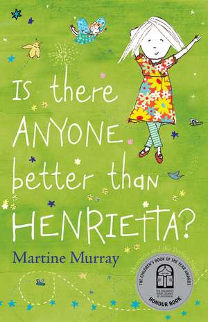 Is There Anyone Better Than Henrietta? de Martine Murray