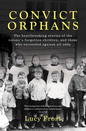 Convict Orphans de Lucy Frost