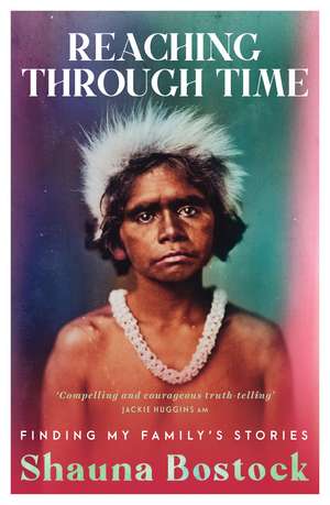 Reaching Through Time de Shauna Bostock