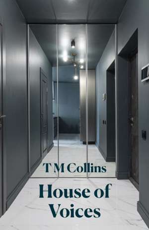 House of Voices de T M Collins