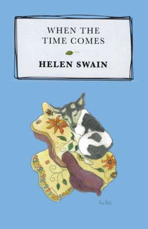 When the Time Comes de Helen Swain