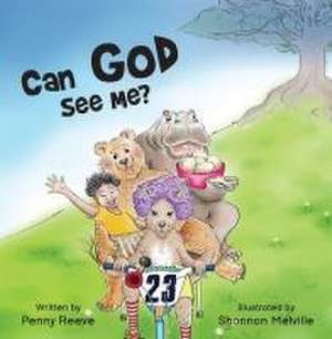 Can God See Me? de Penny Reeve