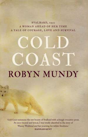 Cold Coast de Robyn Mundy