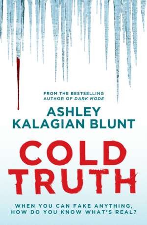 Cold Truth de Ashley Kalagian Blunt