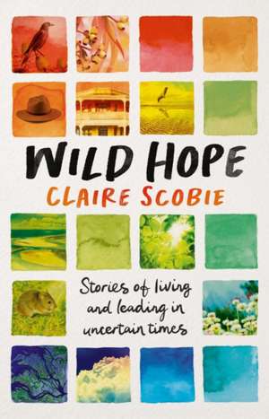 Wild Hope de Claire Scobie