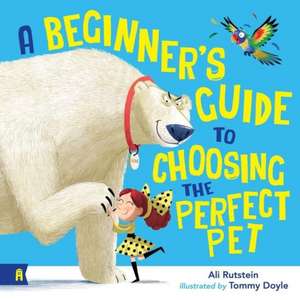 A Beginner's Guide to Choosing the Perfect Pet de Ali Rutstein