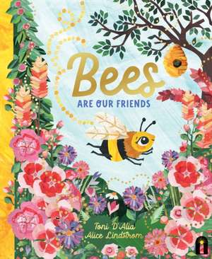 Bees Are Our Friends de Toni D'Alia