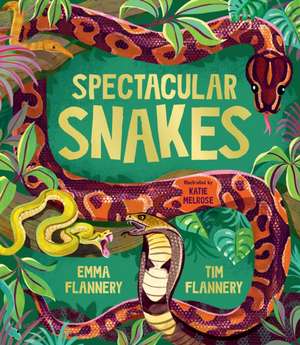 Spectacular Snakes de Emma Flannery