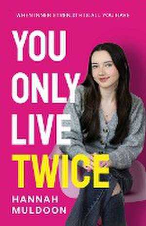 You Only Live Twice de Hannah Muldoon