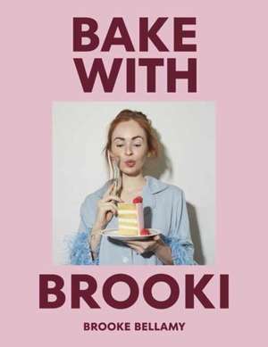 Bake with Brooki de Brooke Bellamy