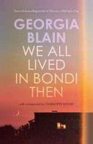 We All Lived in Bondi Then de Georgia Blain