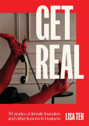 Get Real de Lisa Teh