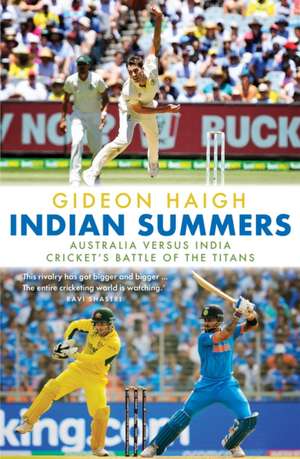 Indian Summers de Gideon Haigh