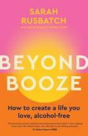 Beyond Booze de Sarah Rusbatch