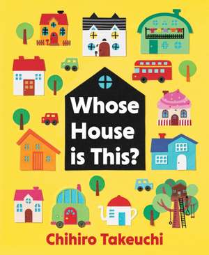 Whose House Is This? de Chihiro Takeuchi