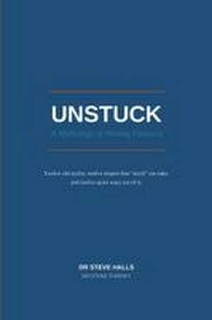 UNSTUCK de Steve Halls