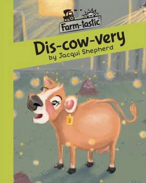 Dis-cow-very de Jacqui Shepherd