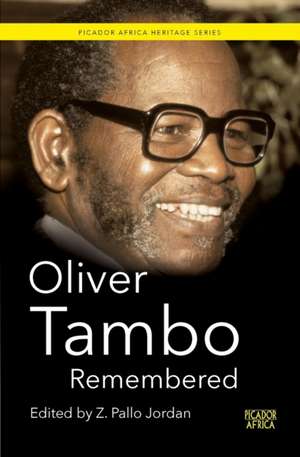 Oliver Tambo Remembered de Z. Pallo Jordan