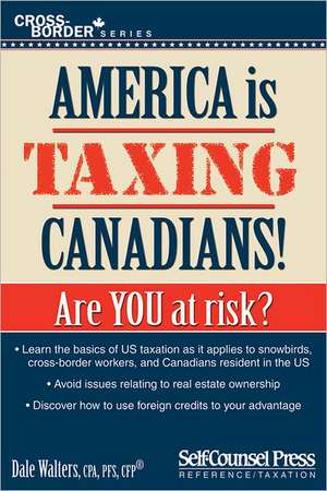 Taxation of Canadians in America de Dale Walters