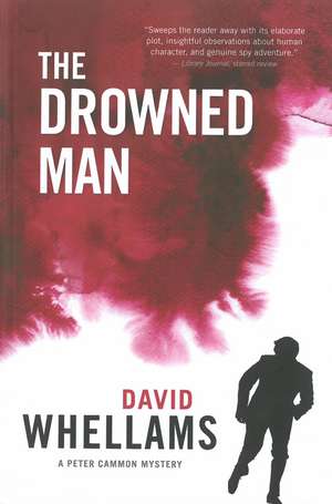 The Drowned Man: A Peter Cammon Mystery de David Whellams