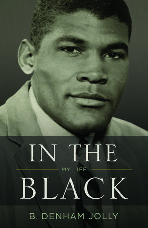 In the Black: My Life de B. Denham Jolly