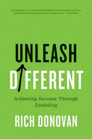 Unleash Different: Achieving Success Through Disability de Rich Donovan