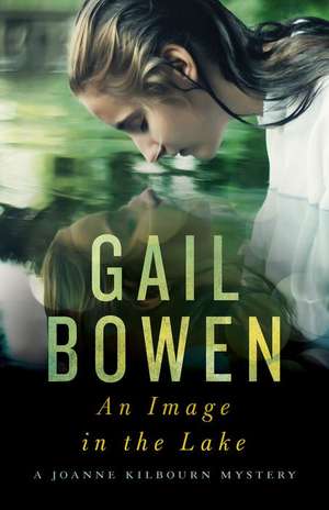 An Image in the Lake de Gail Bowen