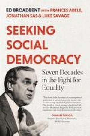 Seeking Social Democracy de Edward Broadbent