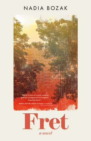 Fret: A Novel de Nadia Bozak