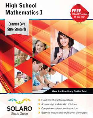 High School Mathematics I: Solaro Study Guide de Castle Rock Research Corp