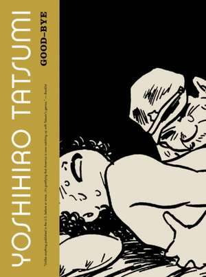 Good-Bye de Yoshihiro Tatsumi