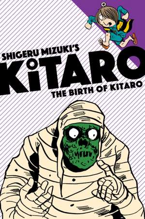 The Birth of Kitaro: A Graphic Novel de Shigeru Mizuki