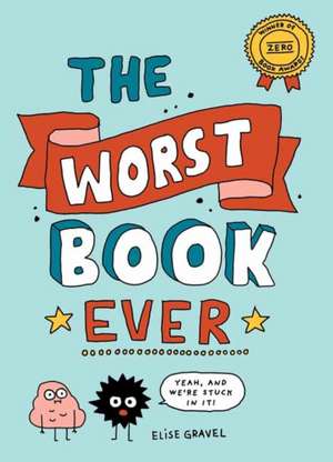 The Worst Book Ever de Elise Gravel