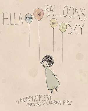 Ella and the Balloons in the Sky de Danny Appleby